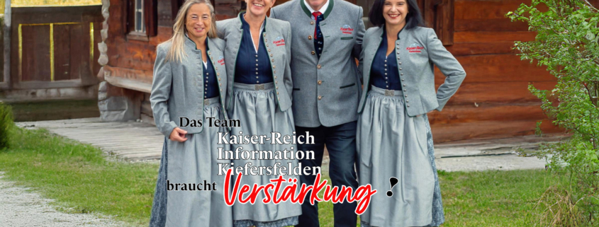 Das Team der Kaiser-Reich Information Kiefersfelden braucht Verstärkung